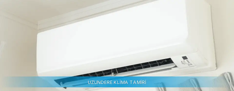 Uzundere İlçemi Gree Klima Tamiri